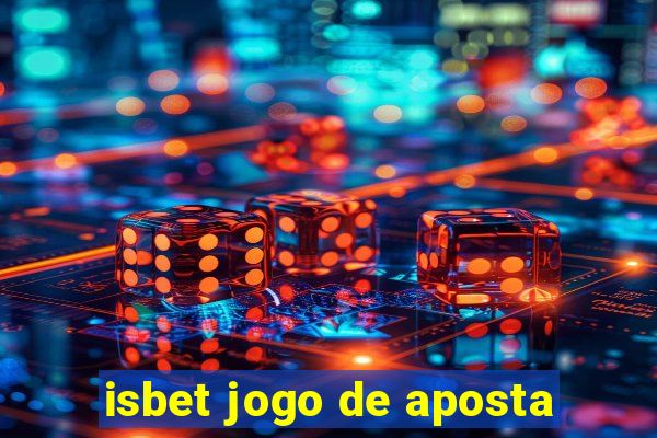 isbet jogo de aposta